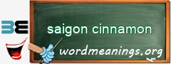 WordMeaning blackboard for saigon cinnamon